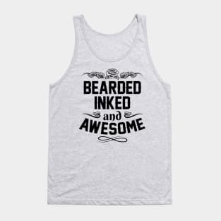 Funny Fathers Day Gift - Bearded Inked And Awesome - Fathers Day Gifts Tank Top